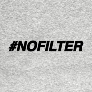 Warning #No Filter T-Shirt